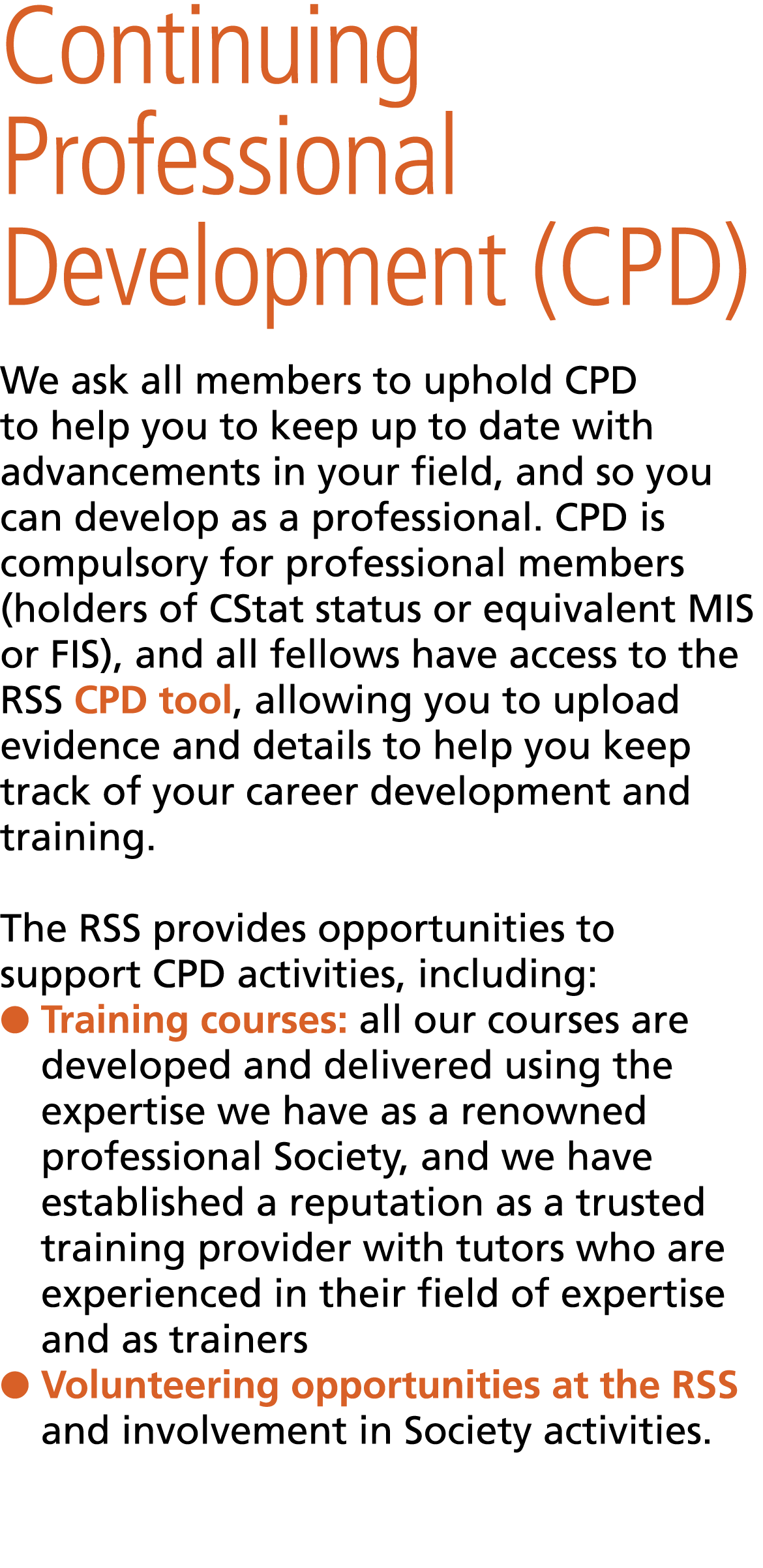 Continuing Professional Development (CPD) We ask all members to uphold CPD to help you to keep up to date with advanc...