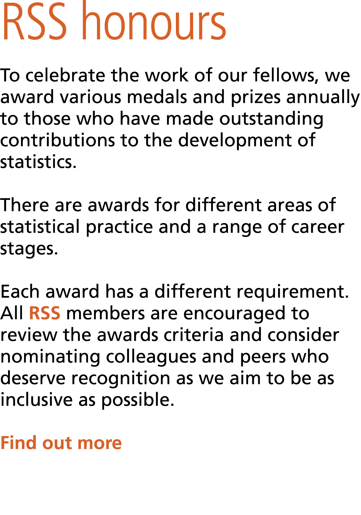 RSS honours To celebrate the work of our fellows, we award various medals and prizes annually to those who have made ...