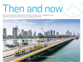 Then and now; We revisit projects featured in previous issues of our magazine, and update you with the latest news and developments