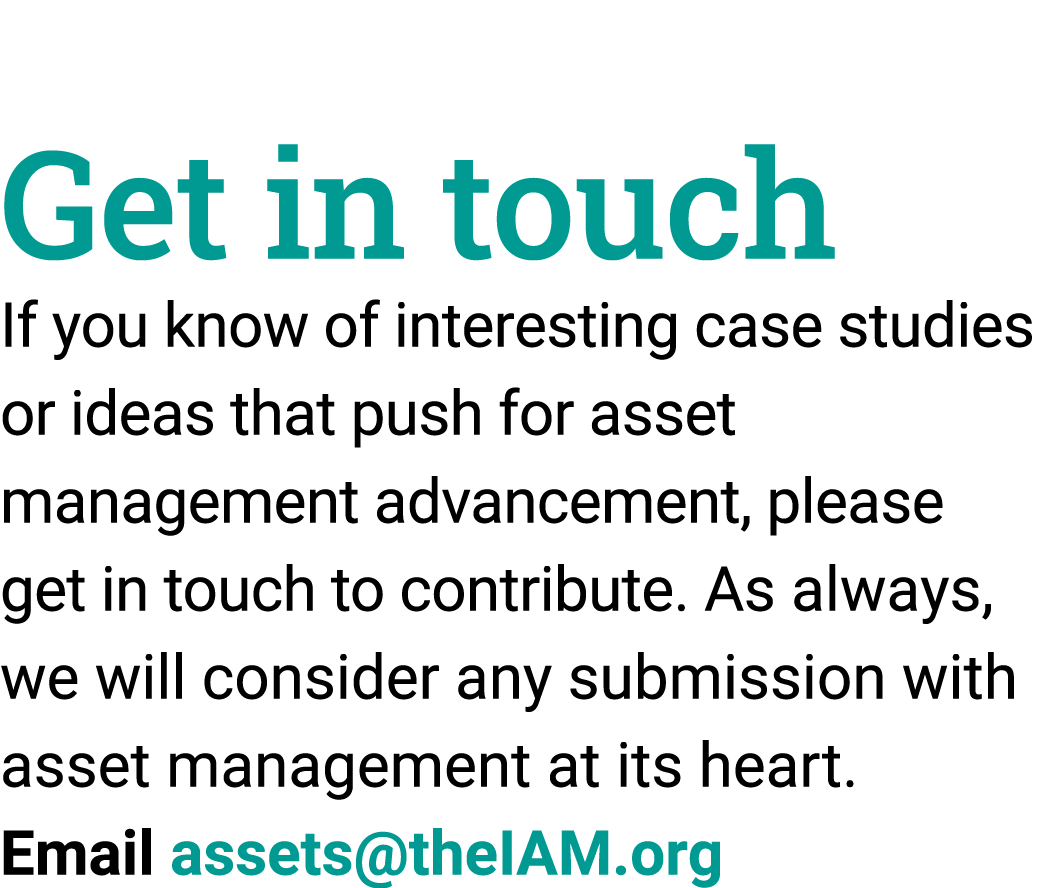 Get in touch If you know of interesting case studies or ideas that push for asset management advancement, please get ...