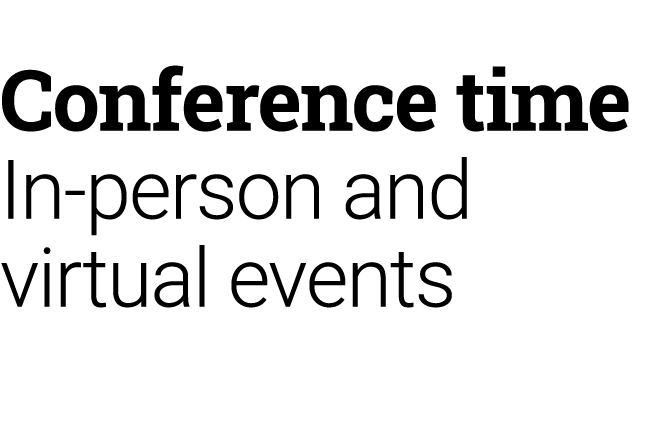 Conference time In-person and virtual events