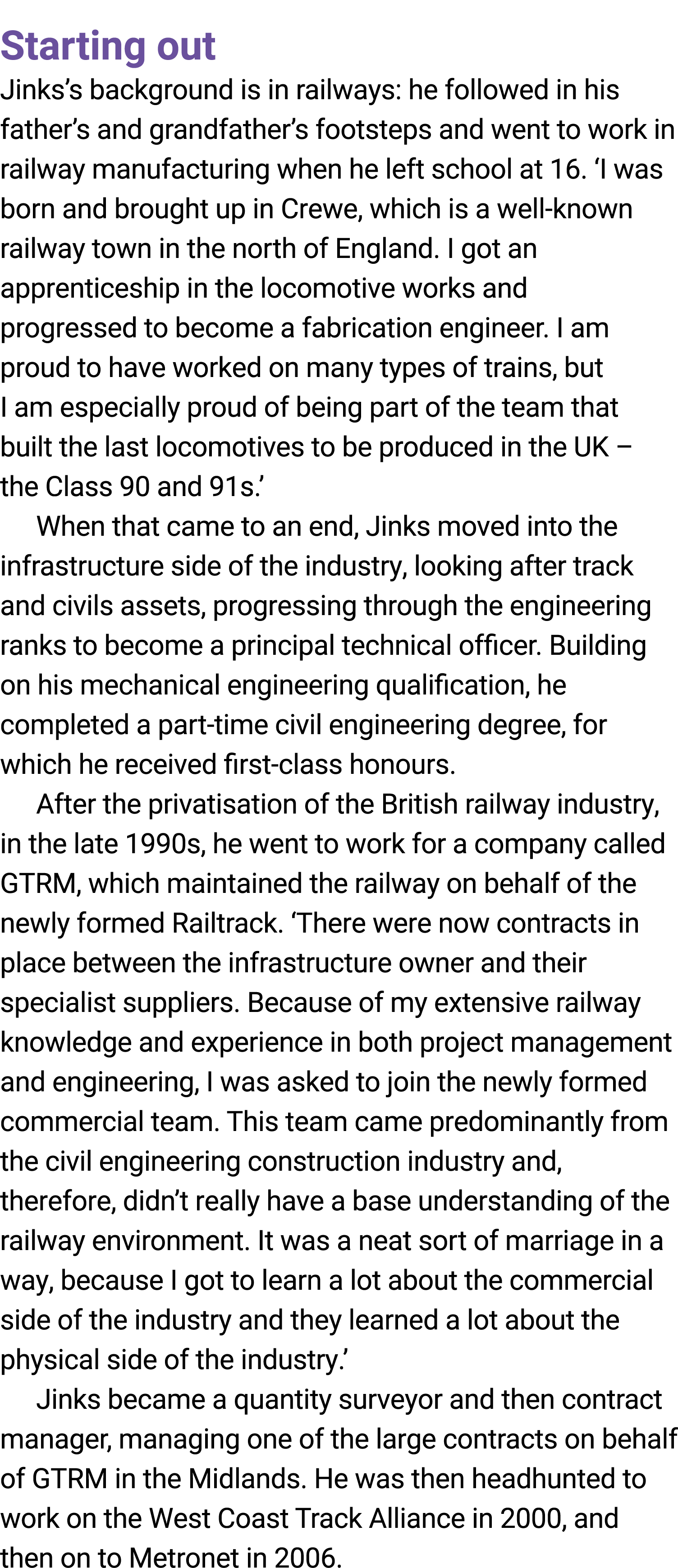 Starting out Jinks’s background is in railways: he followed in his ﻿father’s and grandfather’s footsteps and went to...