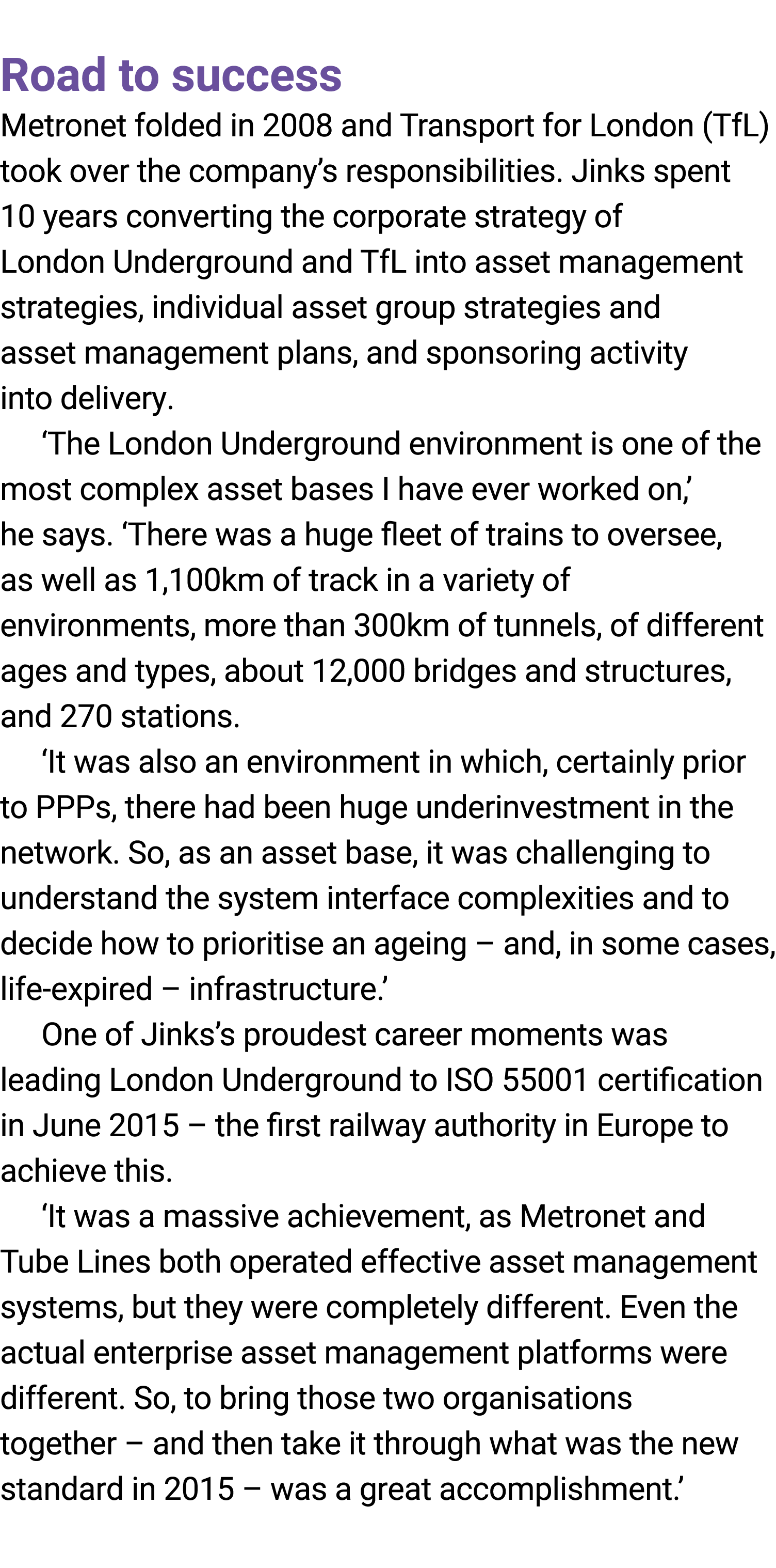  Road to success Metronet folded in 2008 and Transport for London (TfL) took over the company’s responsibilities. Jin...