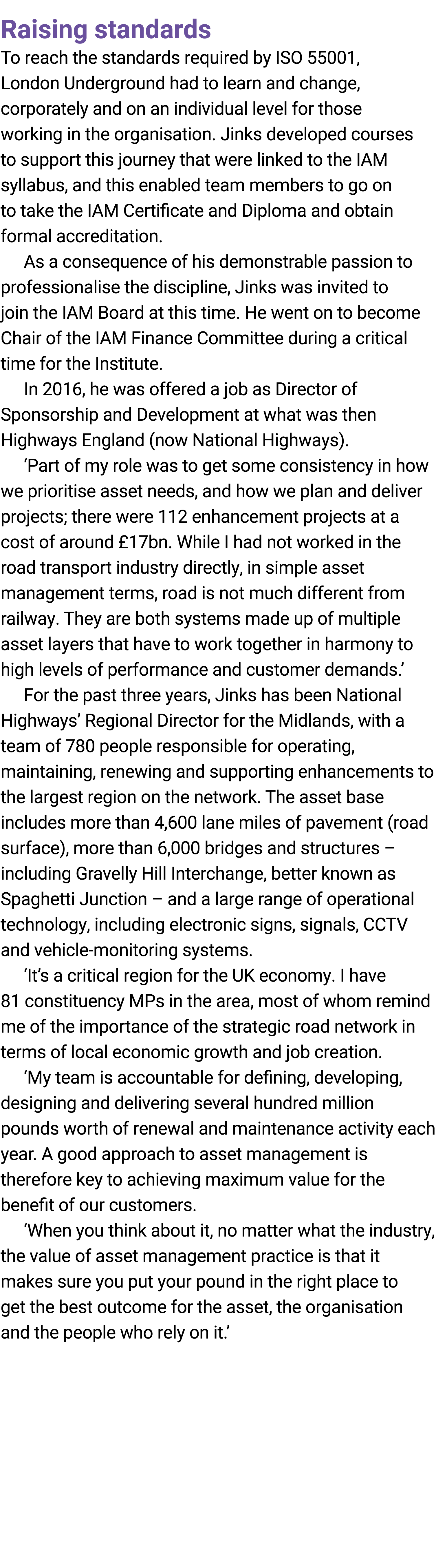 Raising standards To reach the standards required by ISO 55001, London Underground had to learn and change, ﻿corporat...