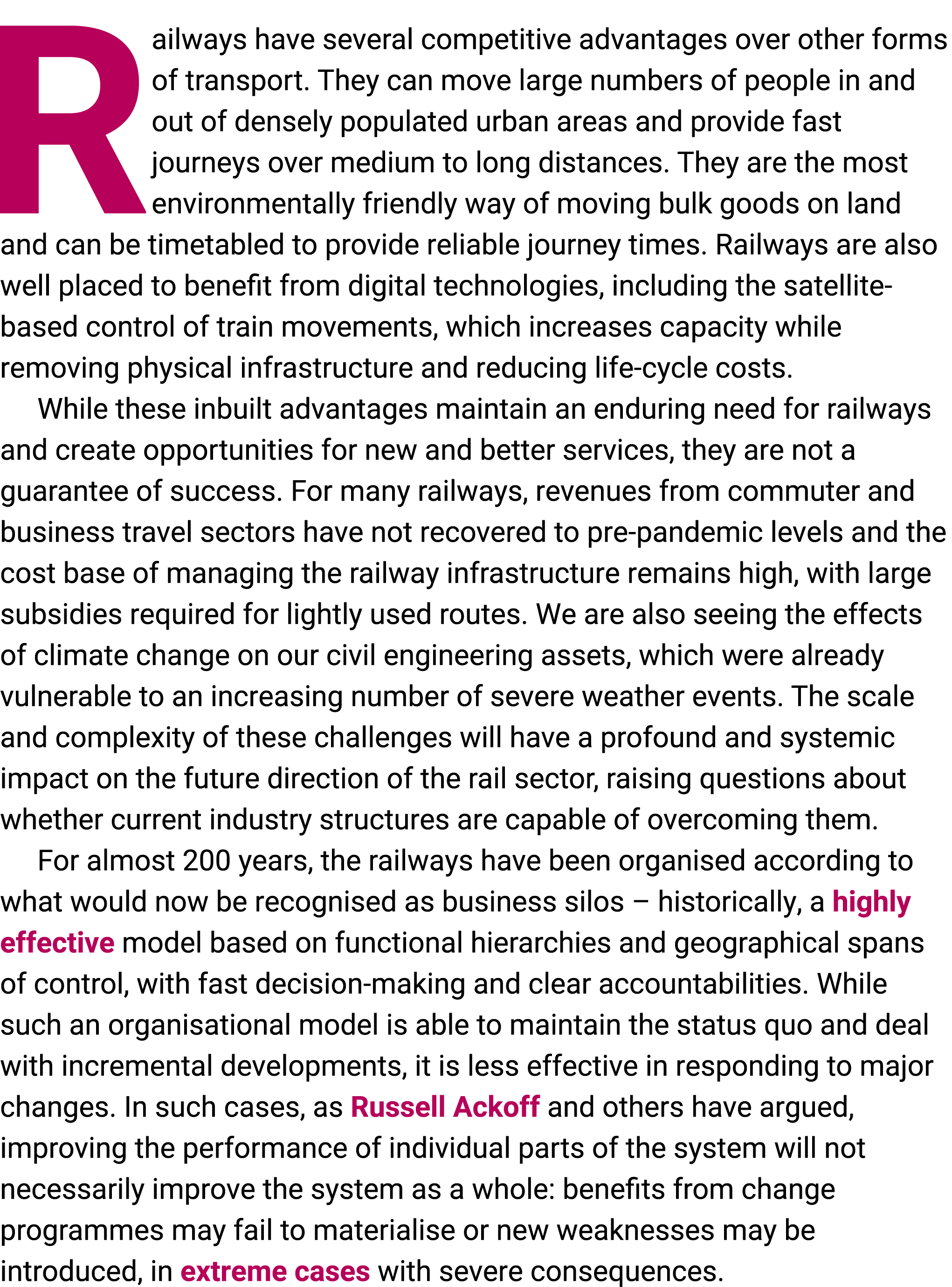 Railways have several competitive advantages over other forms of transport. They can move large numbers of people in ...