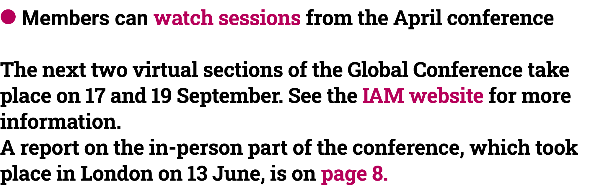 ● Members can watch sessions from the April conference The next two virtual sections of the Global Conference take p...