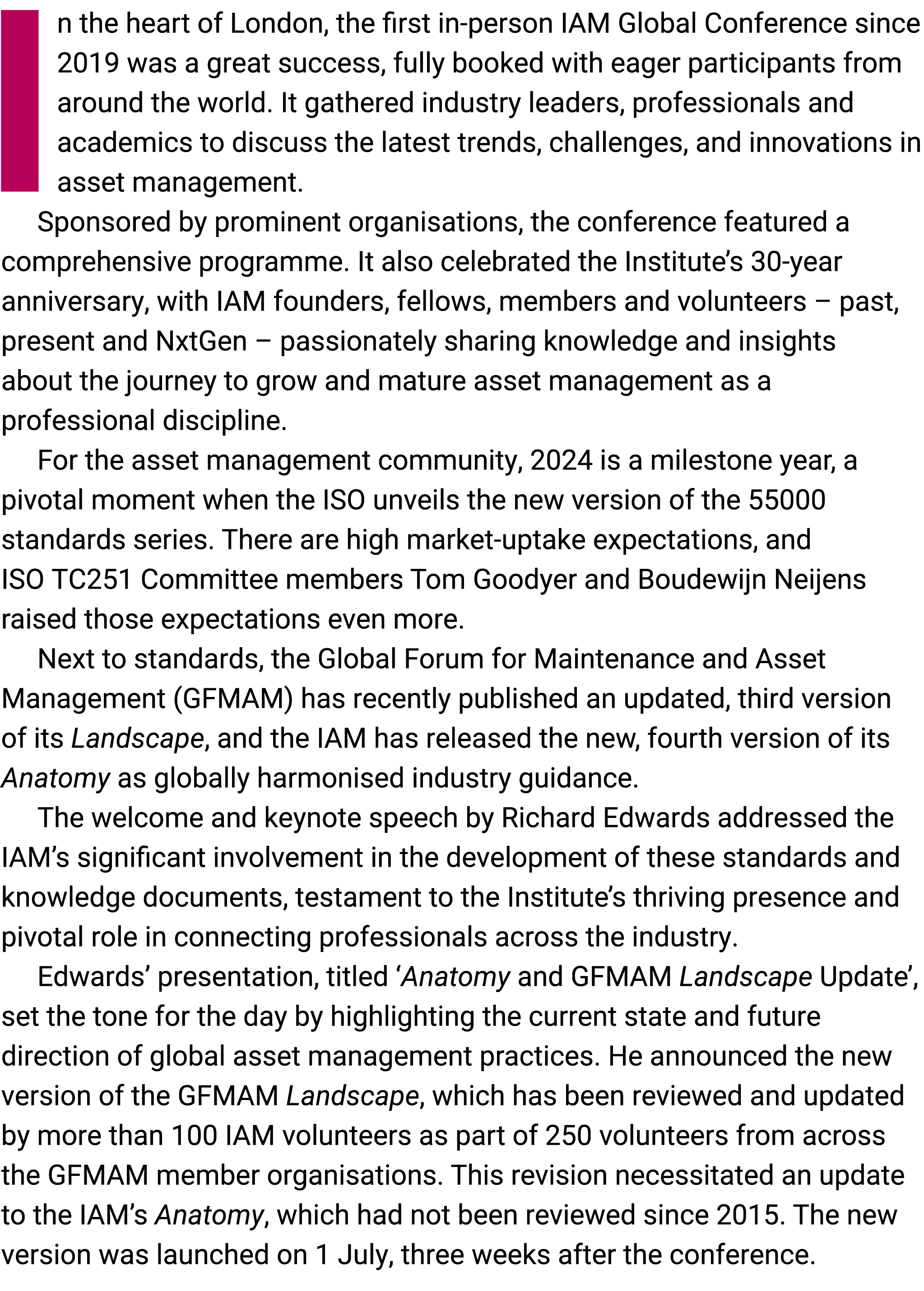 In the heart of London, the first in-person IAM Global Conference since 2019 was a great success, fully booked with e...