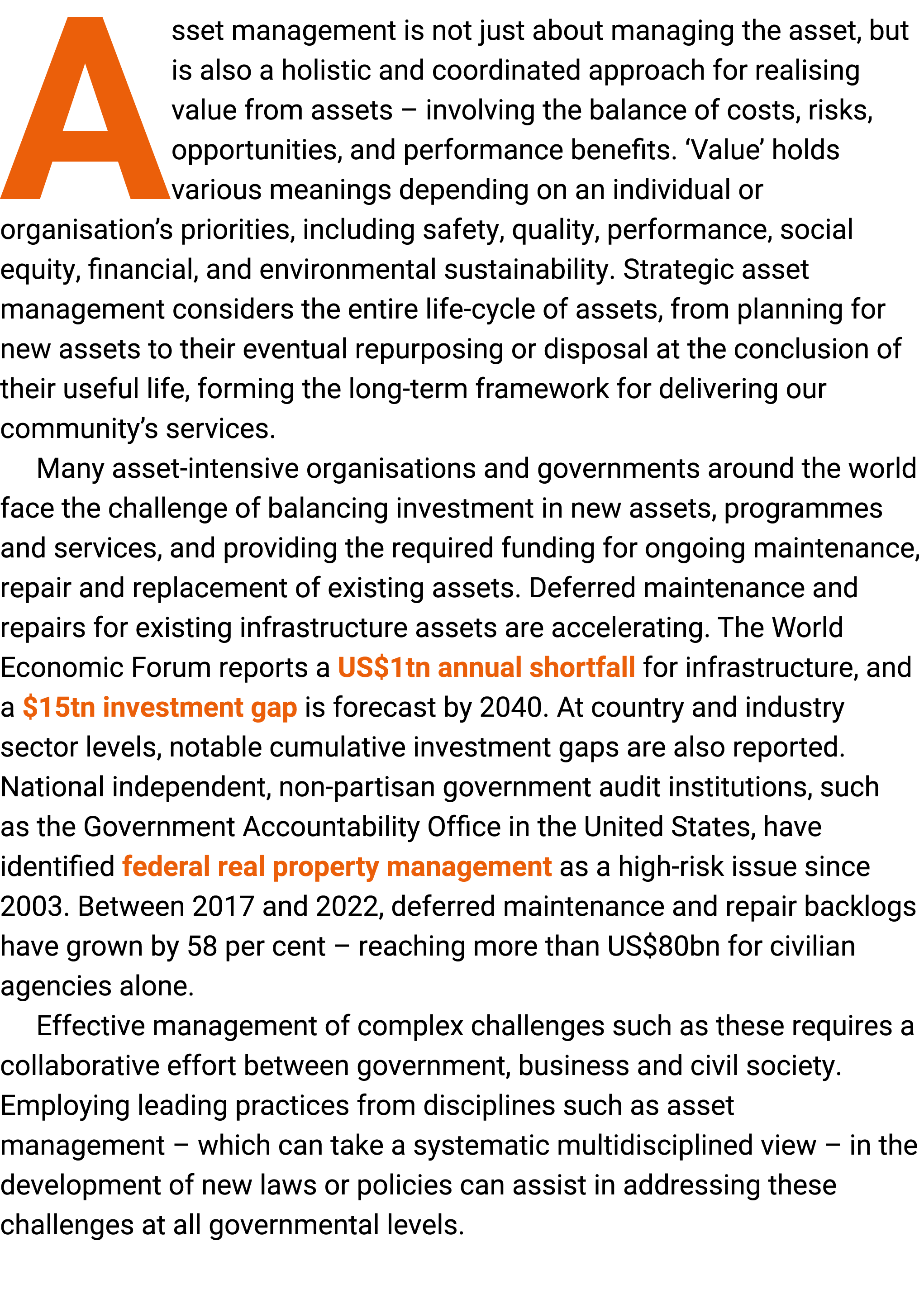 Asset management is not just about managing the asset, but is also a holistic and coordinated approach for realising ...