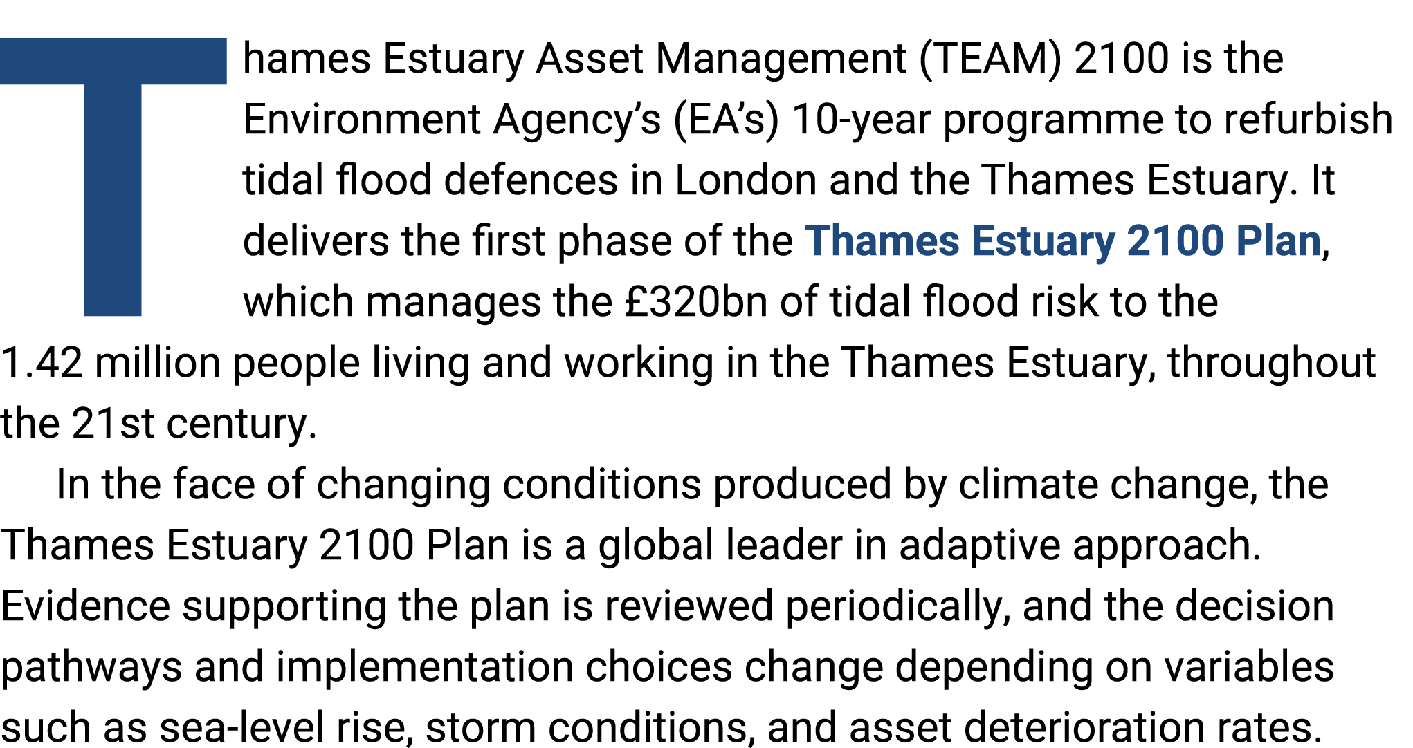 Thames Estuary Asset Management (TEAM) 2100 is the Environment Agency’s (EA’s) 10-year programme to refurbish tidal f...