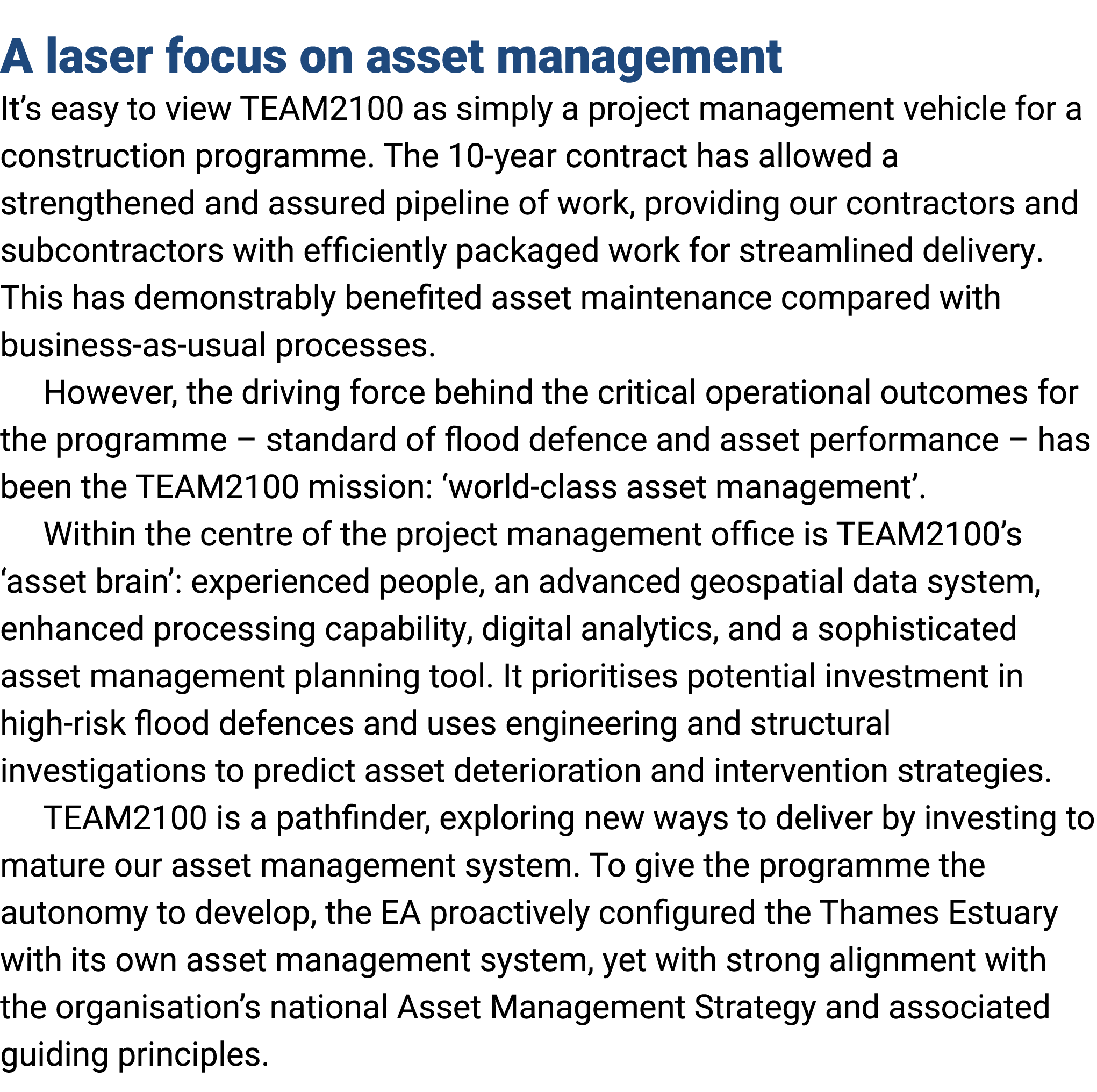A laser focus on asset management It’s easy to view TEAM2100 as simply a project management vehicle for a constructio...