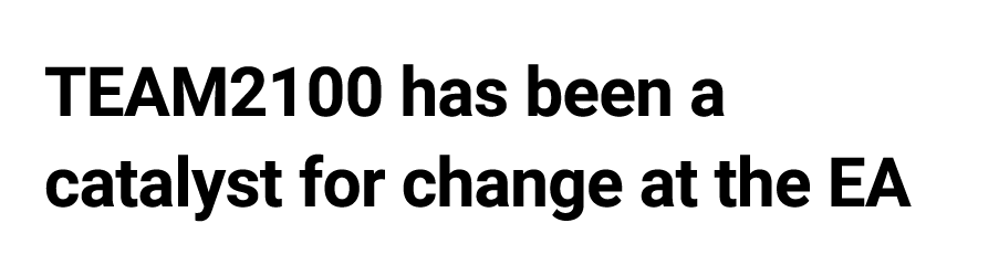 TEAM2100 has been a catalyst for change at the EA