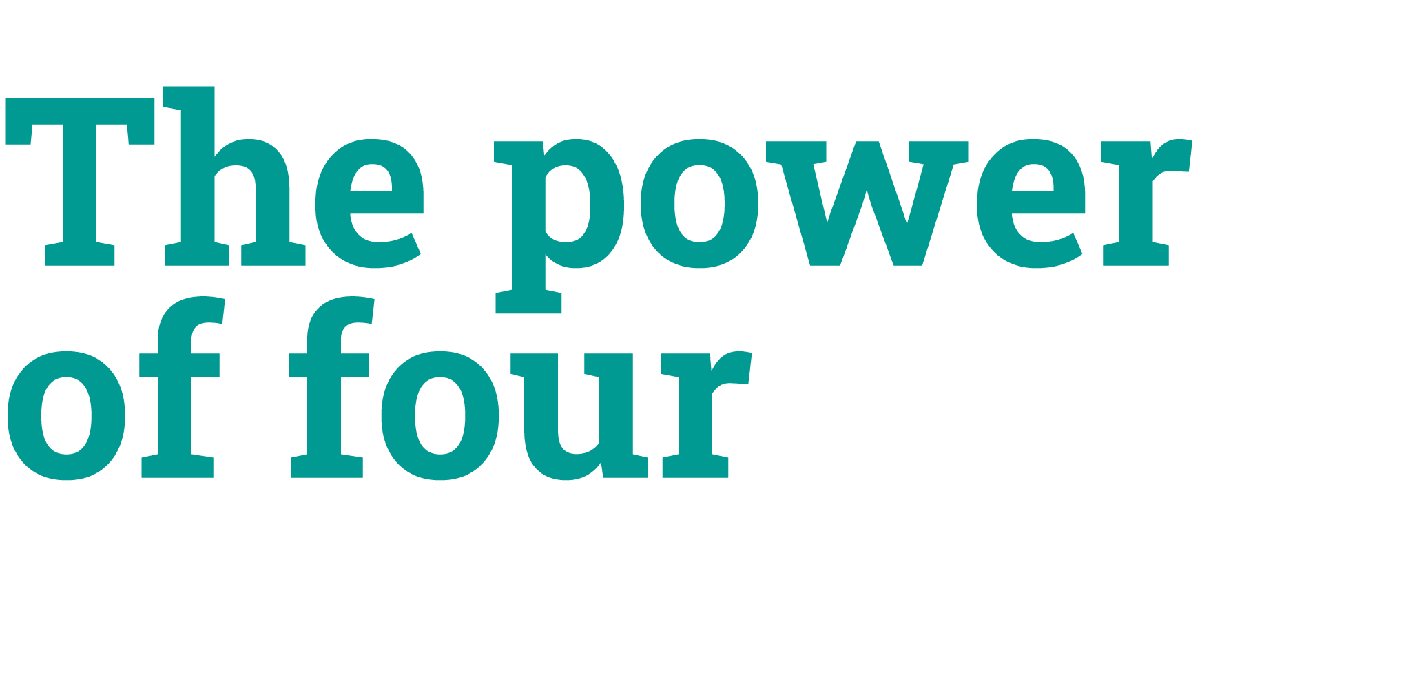 The power of four