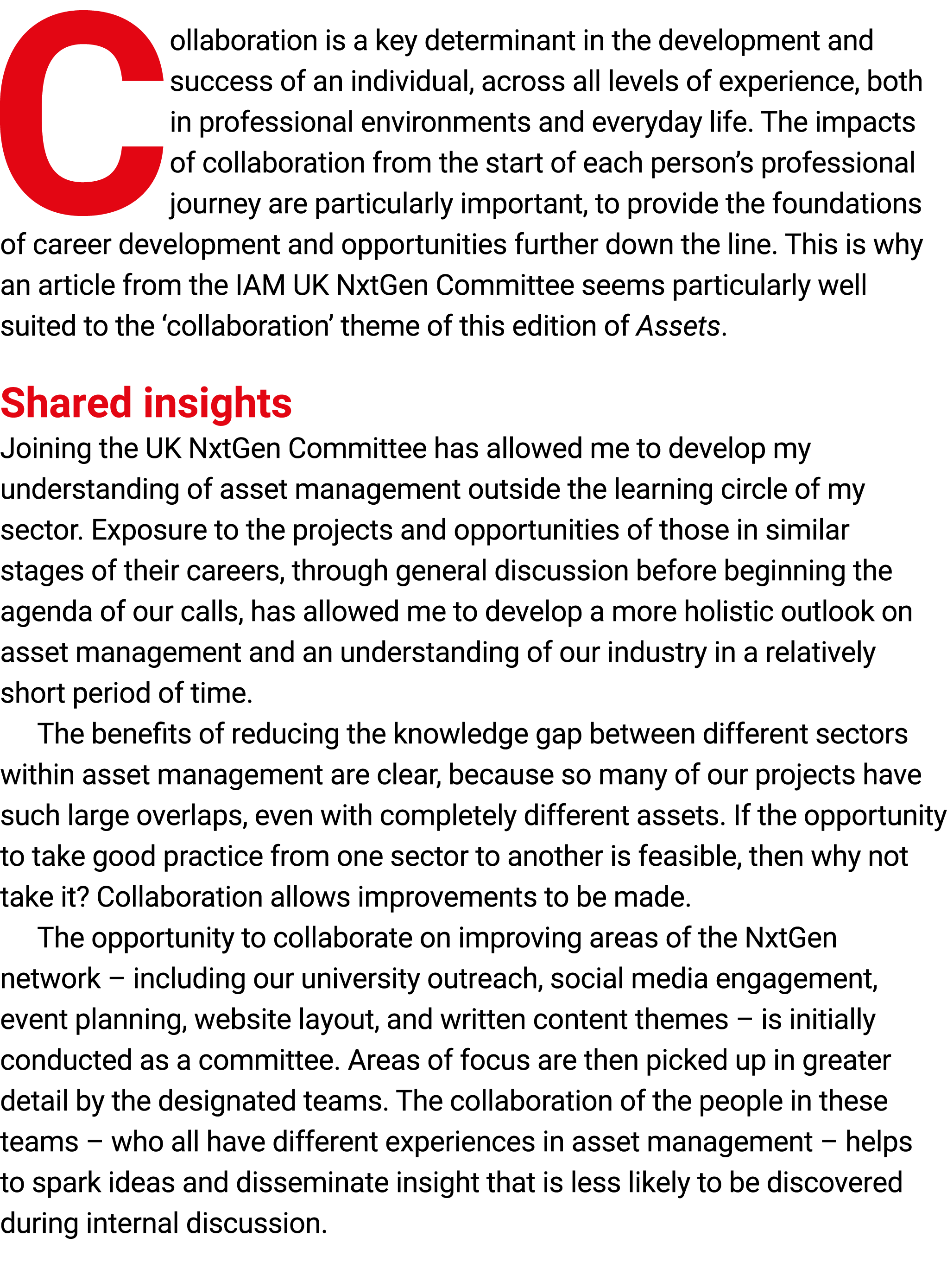 Collaboration is ﻿a key determinant in the development and success of an individual, across all levels of experience,...