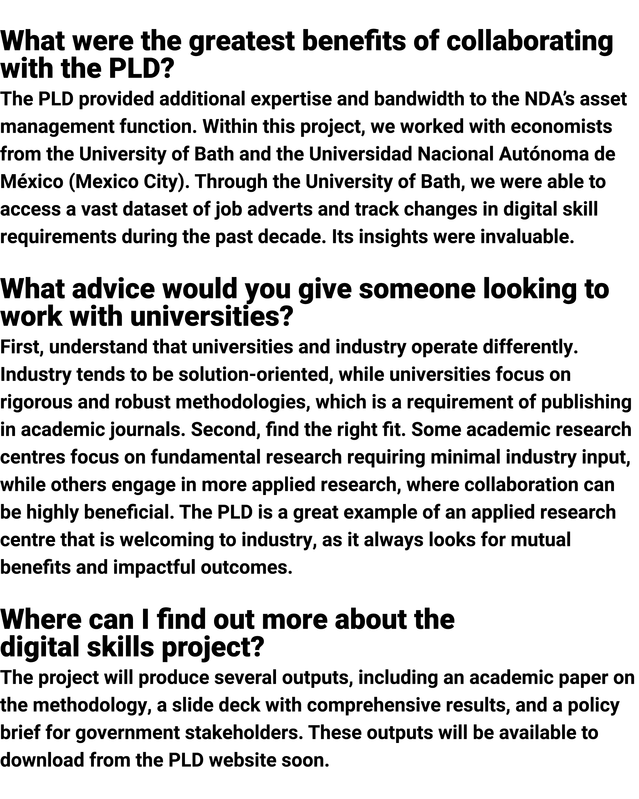  What were the greatest benefits of collaborating with the PLD? The PLD provided additional expertise and bandwidth t...