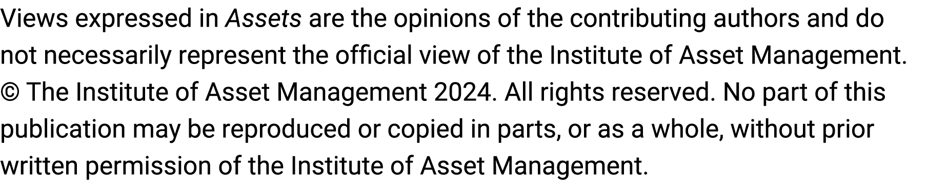 Views expressed in Assets are the opinions of the contributing authors and do not necessarily represent the official ...