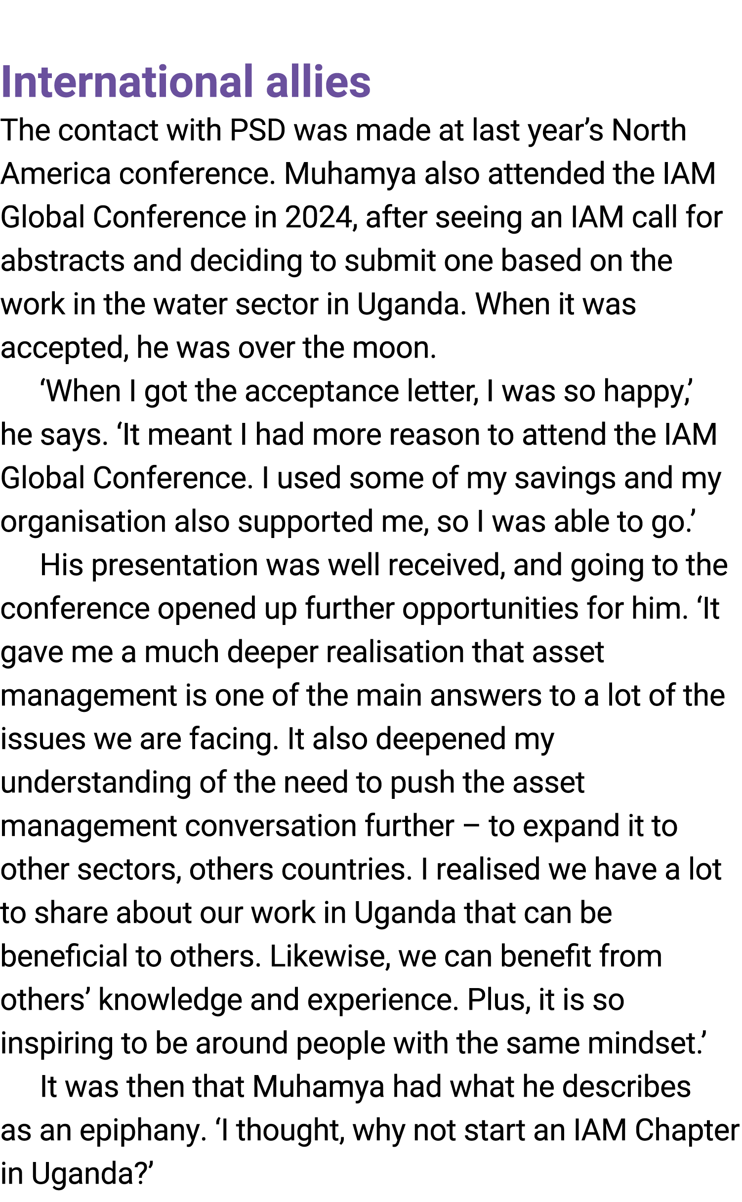  International allies ﻿The contact with PSD was made at last year’s North America conference. Muhamya also attended t...