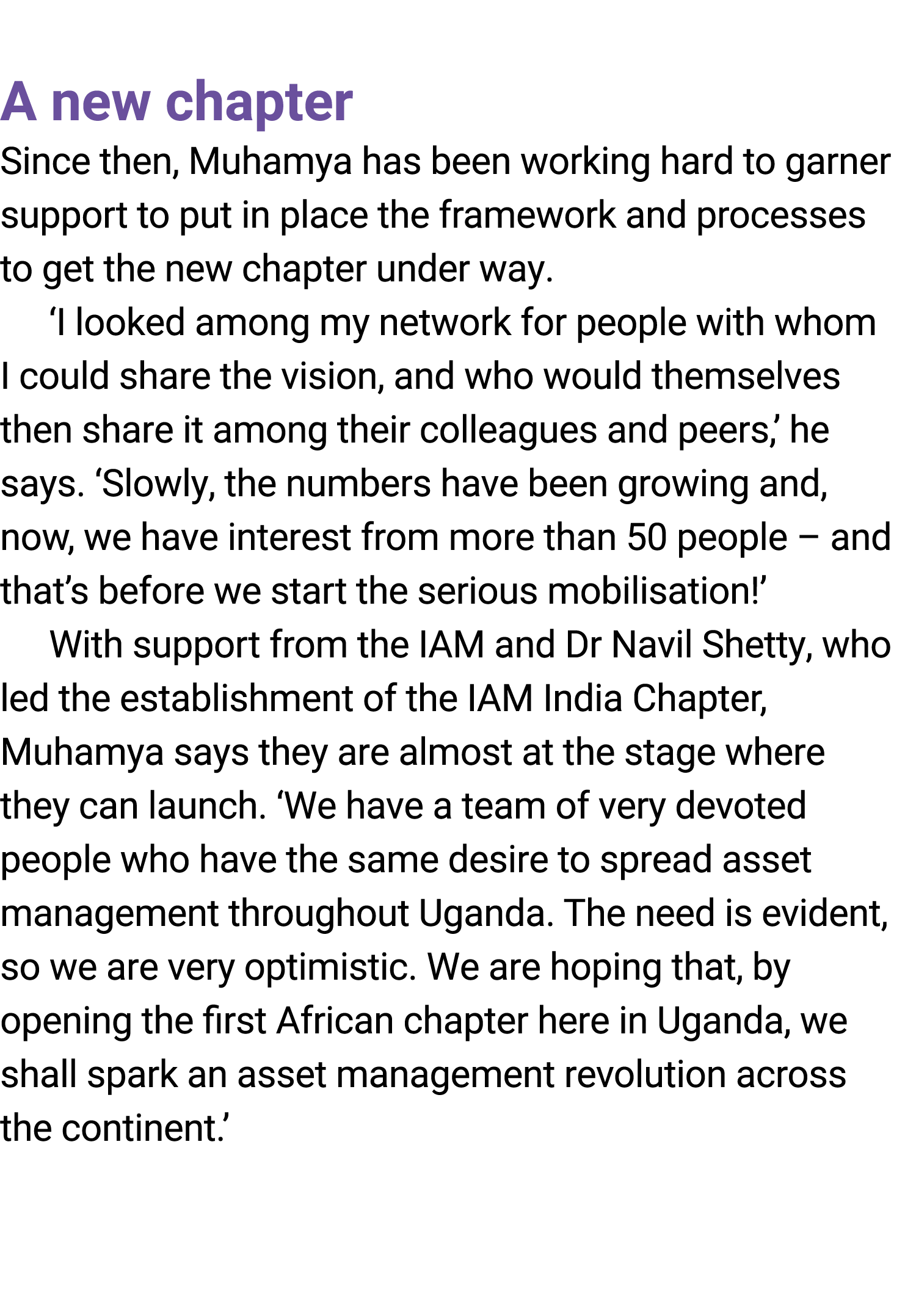  A new chapter Since then, Muhamya has been working hard to garner﻿ support ﻿to ﻿put in place the framework and proce...