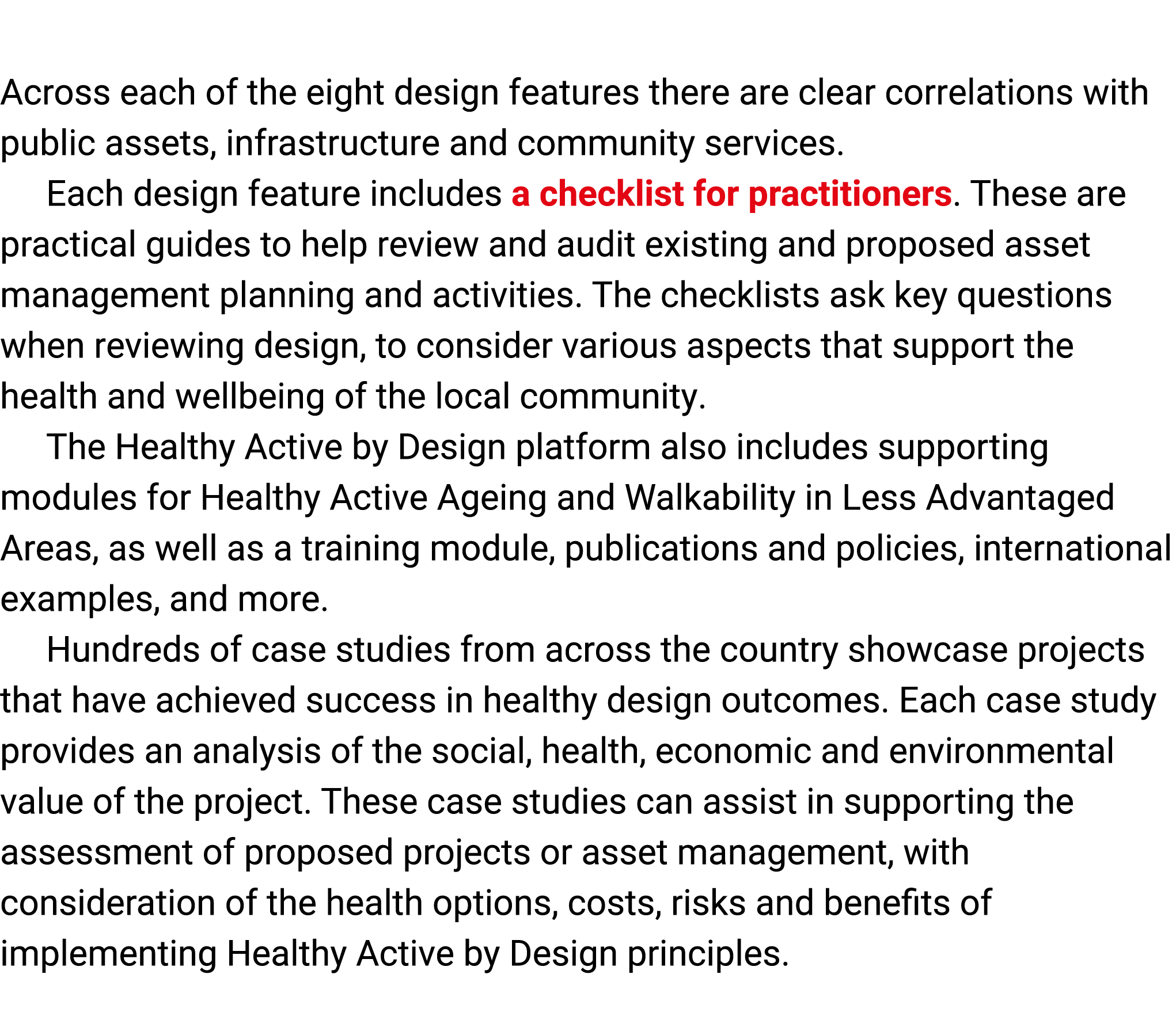  Across each of the eight design features﻿ there are clear correlations with public assets, infrastructure and commun...