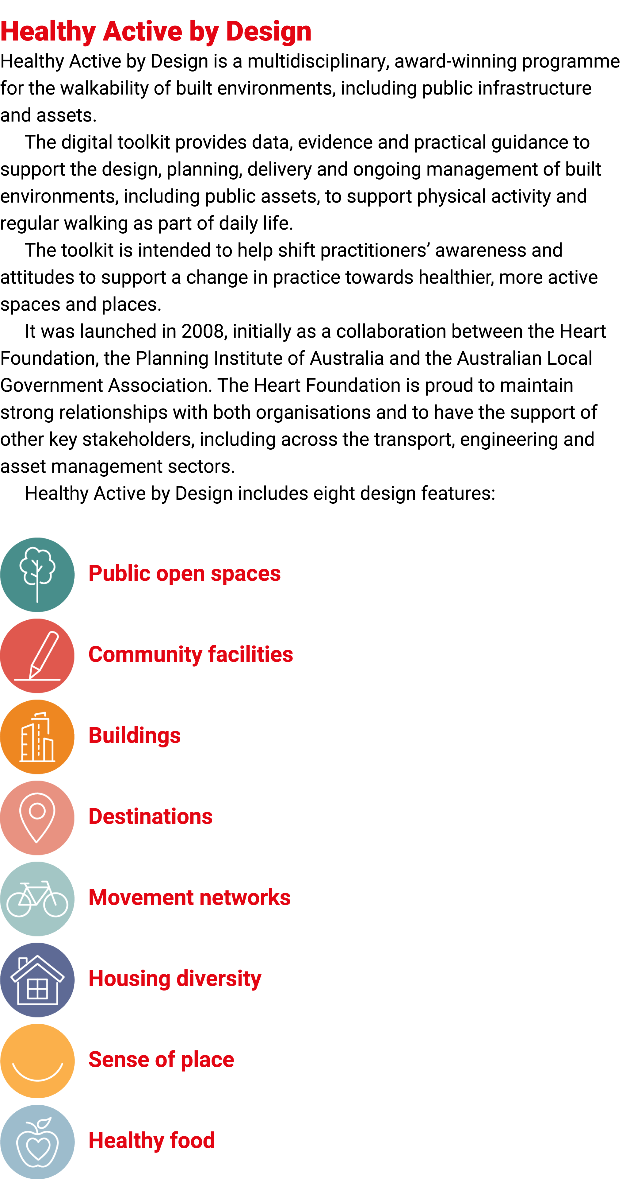 Healthy Active by Design Healthy Active by Design is a multidisciplinary, award-winning programme for the walkability...
