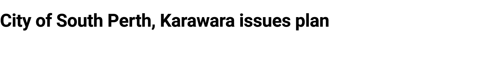 City of South Perth, Karawara issues plan 