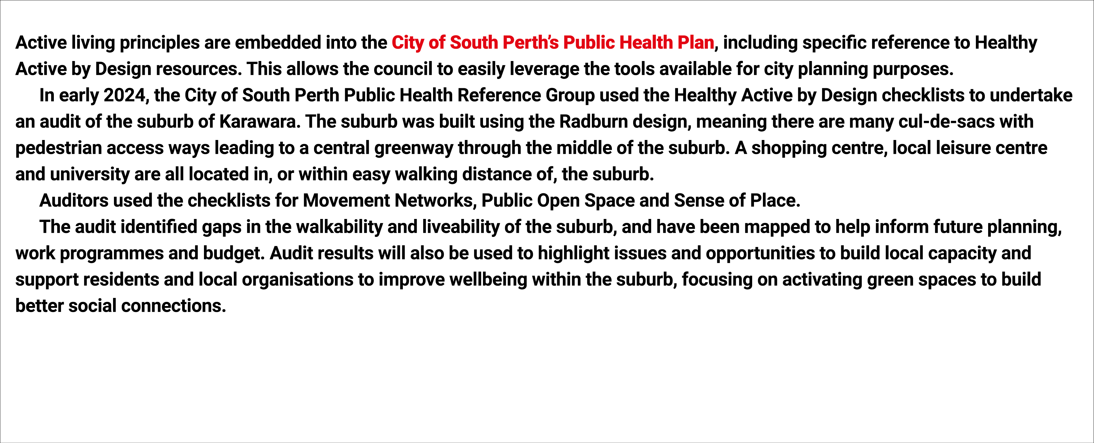 Active living principles are embedded into the City of South Perth’s Public Health Plan, including specific reference...