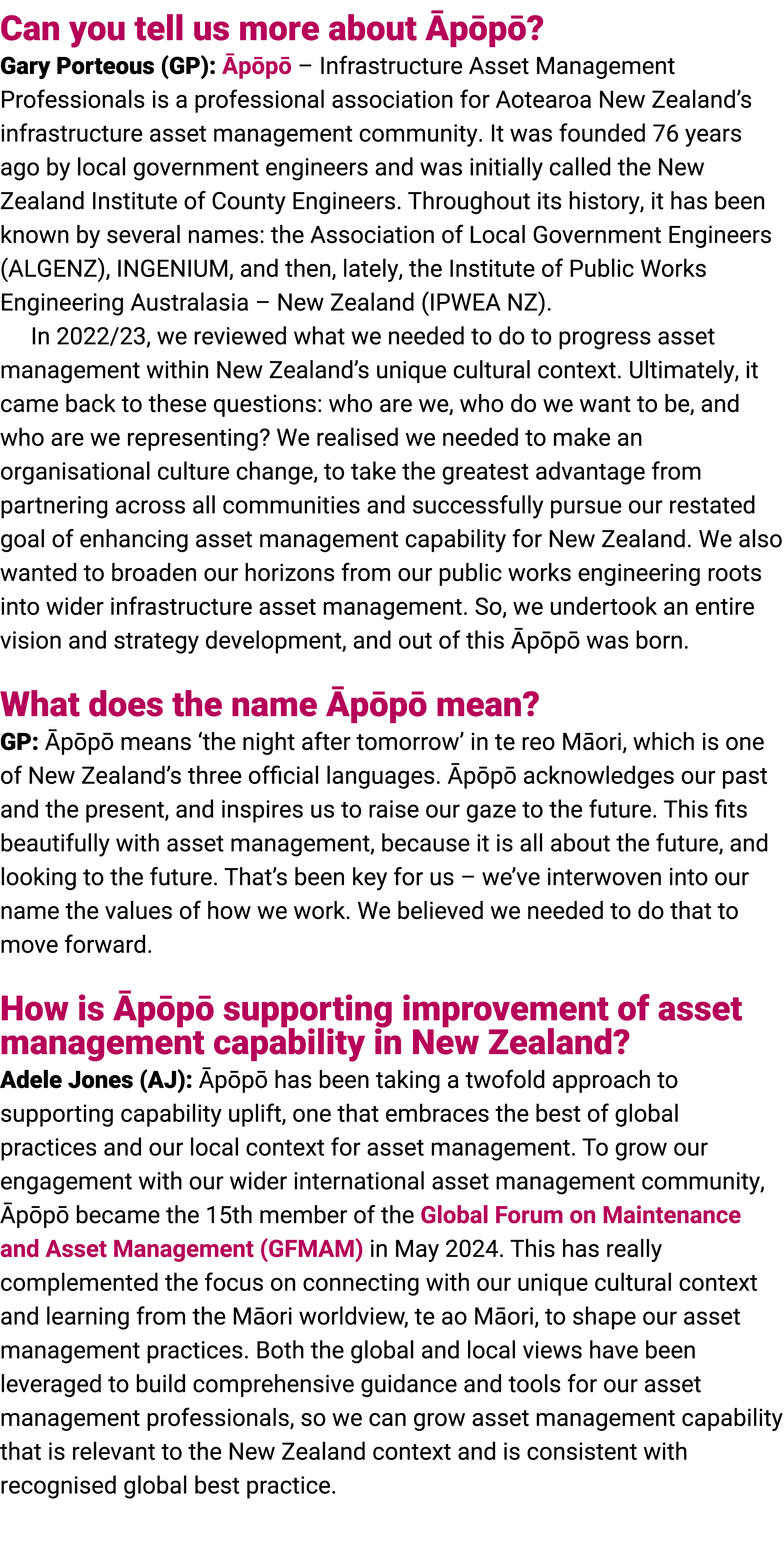 Can you tell us more about p p ? Gary Porteous (GP):  p p  – Infrastructure Asset Management Professionals is a prof...
