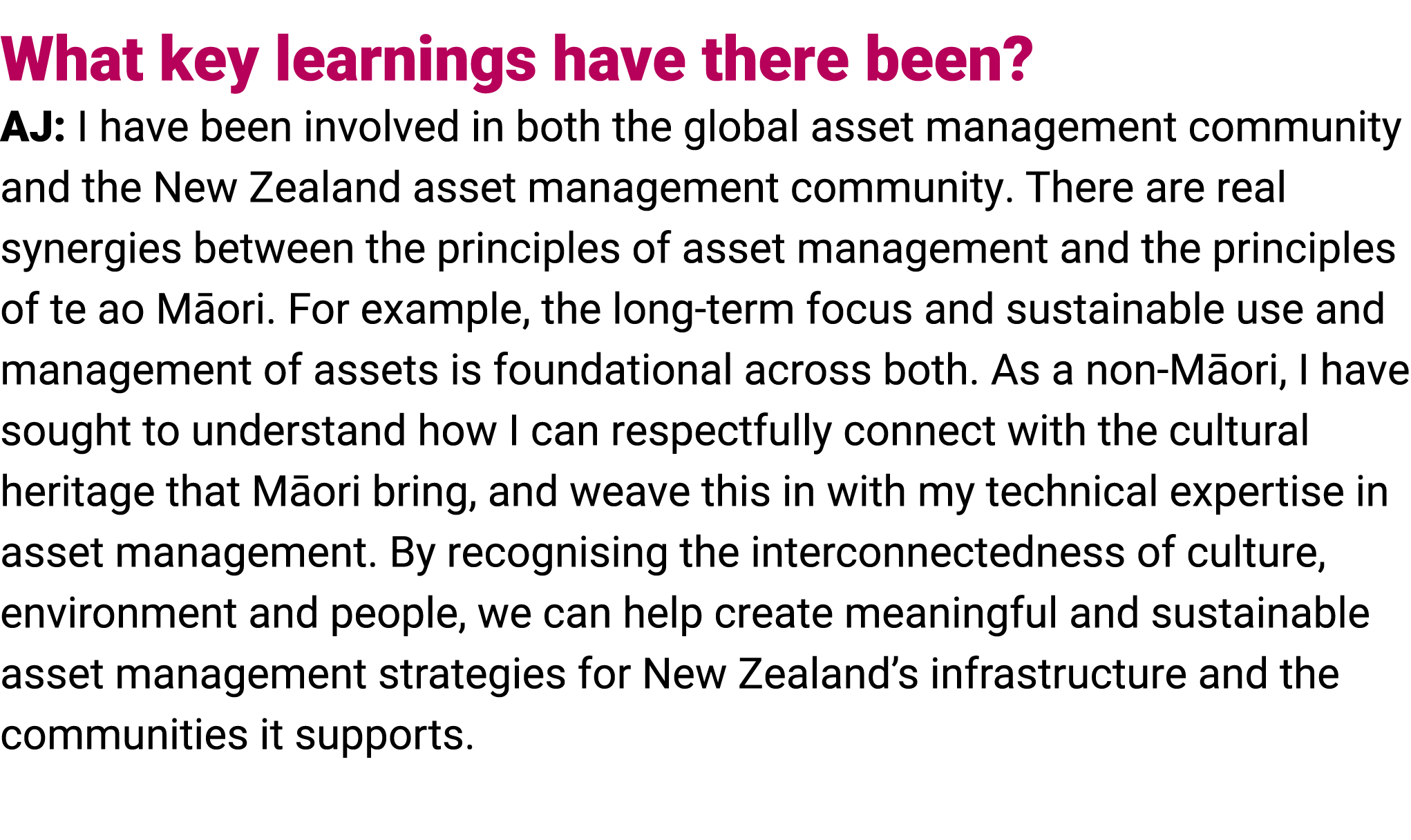 What key learnings have there been? AJ: I have been involved in both the global asset management community and the Ne...