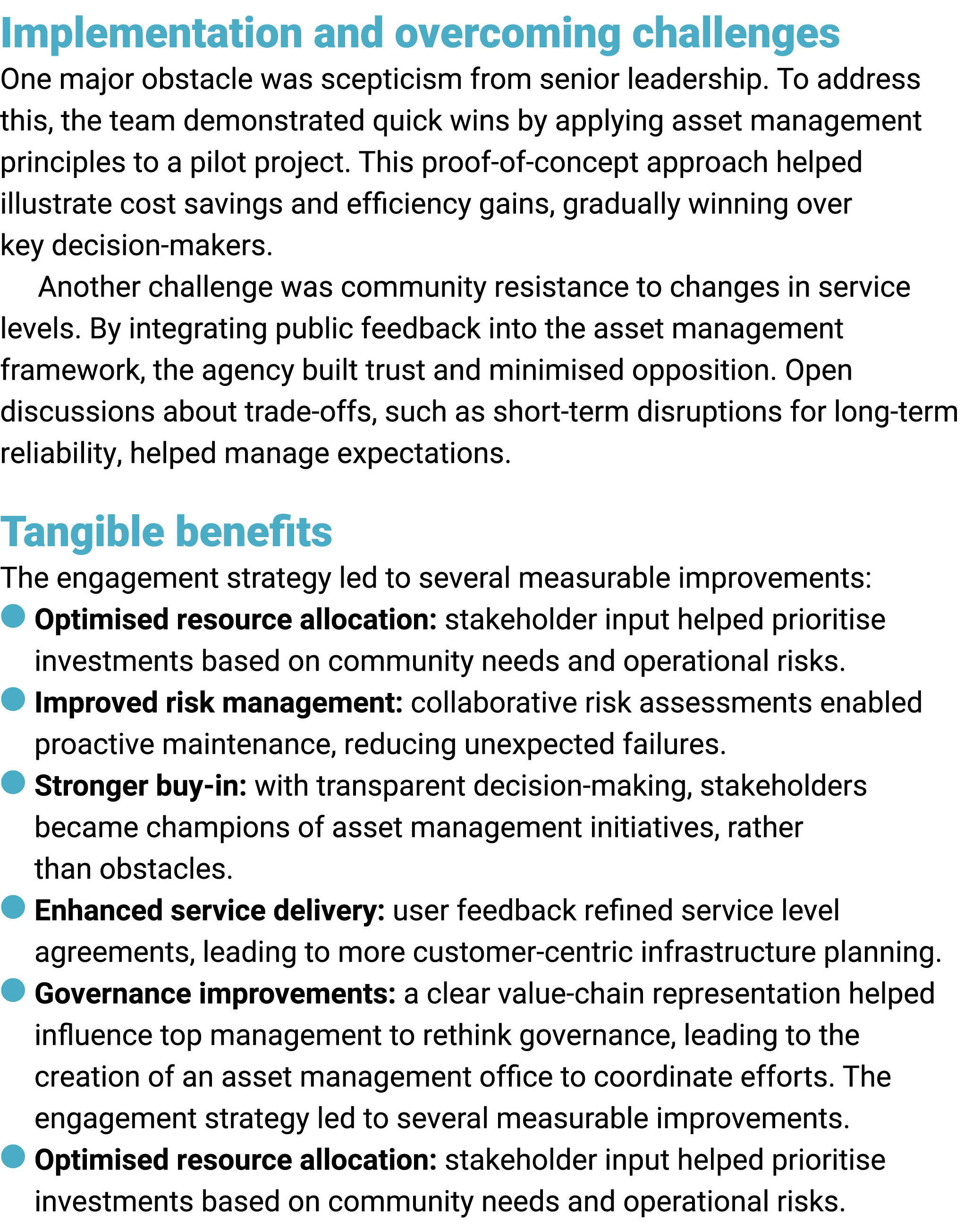 Implementation and overcoming challenges One major obstacle was s﻿cepticism from senior leadership. To address this, ...
