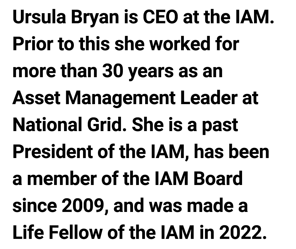 Ursula Bryan is ﻿CEO at the IAM. Prior to this﻿ she worked for more than 30 years as an Asset Management Leader at Na...
