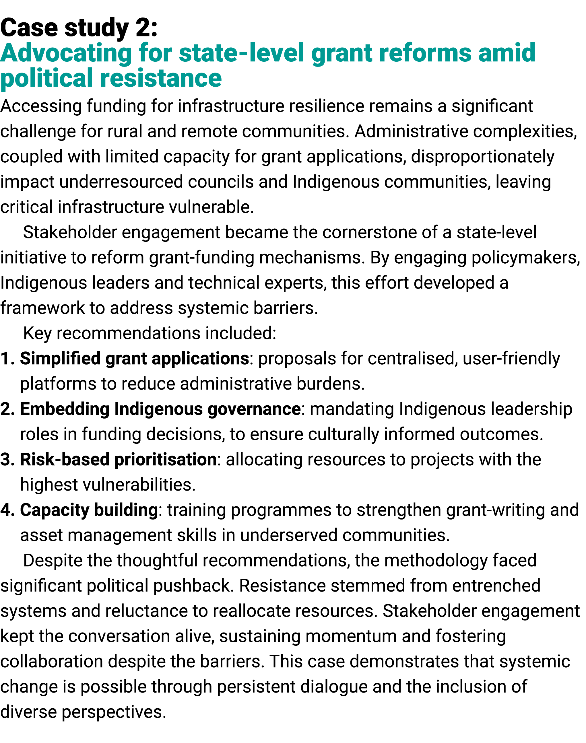 Case study 2: Advocating for state-level grant reforms amid political resistance Accessing funding for infrastructure...