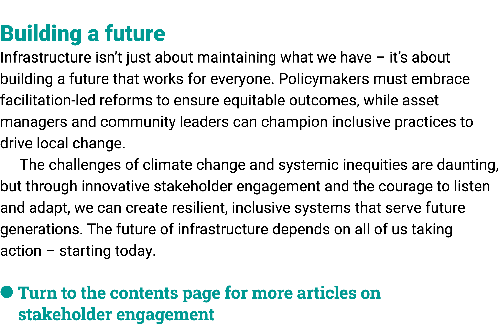  Building a future Infrastructure isn’t just about maintaining what we have – it’s about building a future that works...