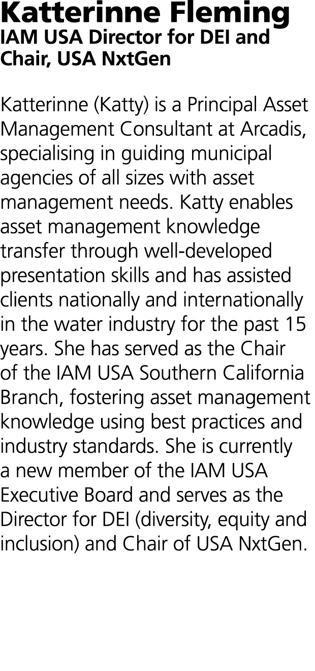 Katterinne Fleming IAM USA Director for DEI and Chair, USA NxtGen Katterinne (Katty) is a Principal Asset Management ...