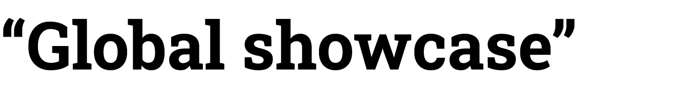 “Global showcase”