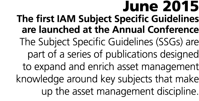 June 2015 The first IAM Subject Specific Guidelines are launched at the Annual Conference The Subject Specific Guidel...