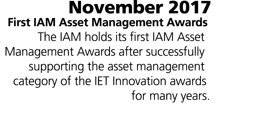 November 2017 First IAM Asset Management Awards The IAM holds its first IAM Asset Management Awards after successfull...