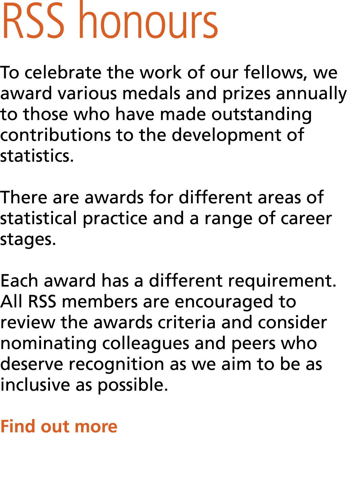 RSS honours To celebrate the work of our fellows, we award various medals and prizes annually to those who have made ...