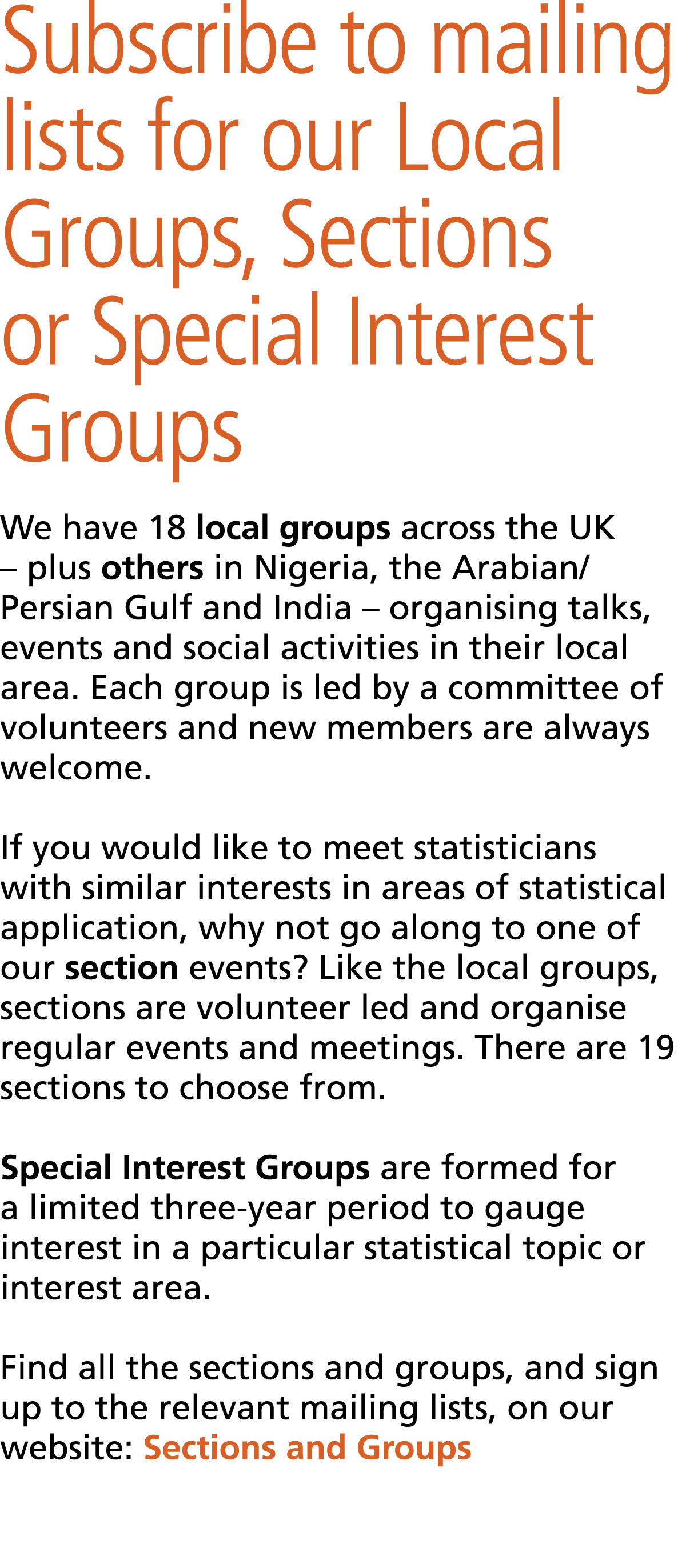 Subscribe to mailing lists for our Local Groups, Sections or Special Interest Groups We have 18 local groups across t...