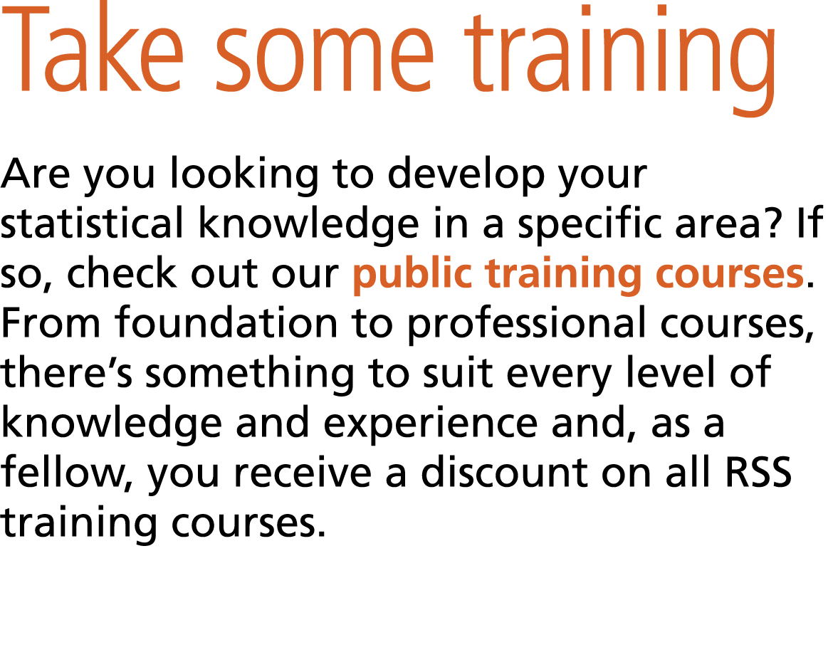 Take some training Are you looking to develop your statistical knowledge in a specific area? If so, check out our pub...
